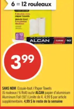 Pharmaprix NO NAME Paper Towels (6 Roll) or ALCAN Aluminum Foil (50') offer