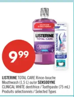 Pharmaprix LISTERINE TOTAL CARE Mouthwash (1,5 L) or SENSODYNE CLINICAL WHITE Toothpaste (75 mL) offer