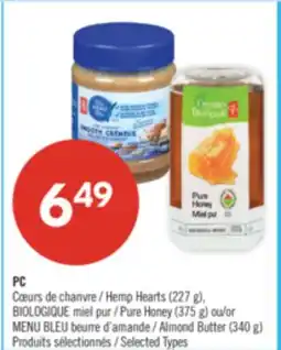 Pharmaprix PC Hemp Hearts (227 g), Pure Honey (375 g) or Almond Butter (340 g) offer