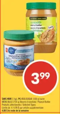 Pharmaprix NO NAME (1 kg), PC BIOLOGIQUE (500 g) or BLUE MENU (750 g) Peanut Butter offer