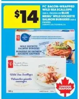 Real Canadian Superstore PC Bacon-Wrapped Wild Sea Scallops or Blue Menu Wild Sockeye Salmon Burgers offer