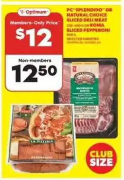 Real Canadian Superstore PC Splendido or Natural Choice Sliced Deli Meat or Roma Sliced Pepperoni offer