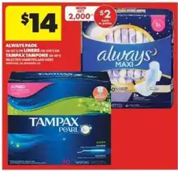 Real Canadian Superstore ALWAYS PADS OR TAMPAX TAMPONS offer