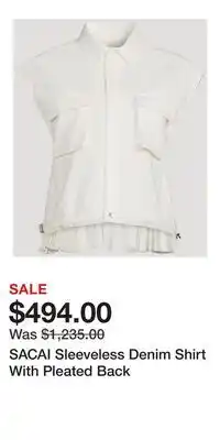 Holt Renfrew SACAI Sleeveless Denim Shirt With Pleated Back offer