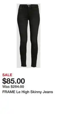 Holt Renfrew FRAME Le High Skinny Jeans offer