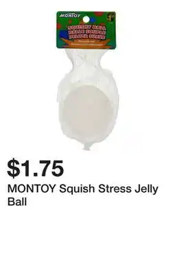 Dollarama MONTOY Squish Stress Jelly Ball offer