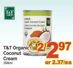 T&T Supermarket T&T ORGANIC COCONUT CREAM, 398ML offer