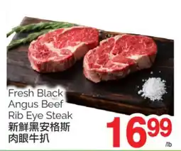 T&T Supermarket FRESH BLACK ANGUS BEEF RIB EYE STEAK offer