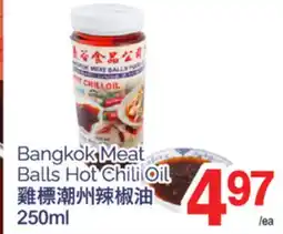 T&T Supermarket BANGKOK SEX MEAT BALLS HOT CHILI OIL, 250 ML offer