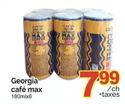 T&T Supermarket GEORGIA CAFÉ MAX, 180MLX6 offer