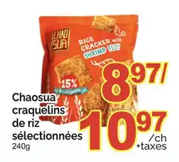T&T Supermarket CHAOSUA CRAQUELINS DE RIZ SÉLECTIONNÉES, 240g offer