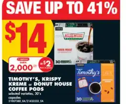 No Frills TIMOTHY'S, KRISPY KREME or DONUT HOUSE COFFEE PODS, 30's offer