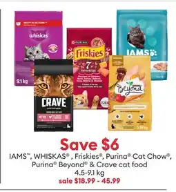 Petsmart IAMS , WHISKAS , Friskies , Purina Cat Chow , Purina Beyond & Crave cat food 4.5-9.1 kg offer