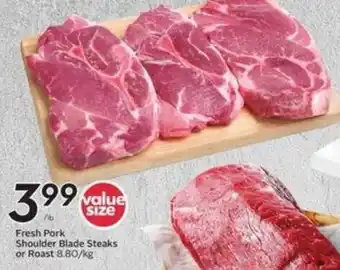 Sobeys Fresh pork shoulder blade steaks or roast offer