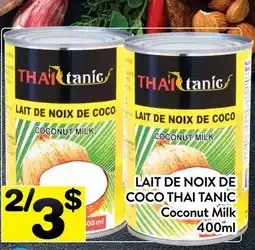 Supermarché PA LAIT DE NOIX DE COCO THAI TANIC | THAI TANIC Coconut Milk offer