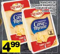Supermarché PA TRANCHES DE FROMAGE EMMENTAL COEUR DE MEULE PRESIDENT | Cheese Slices offer