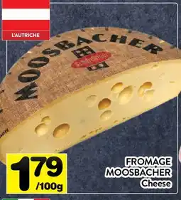 Supermarché PA FROMAGE MOOSBACHER | MOOSBACHER Cheese offer