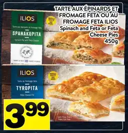 Supermarché PA TARTE AUX ÉPINARDS ET FROMAGE FETA OU AU FROMAGE FETA ILIOS | Spinach and Feta or Feta Cheese Pies offer