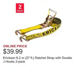 Costco Erickson 8.2 m (27 ft.) Ratchet Strap with Double J Hooks 2-pack offer