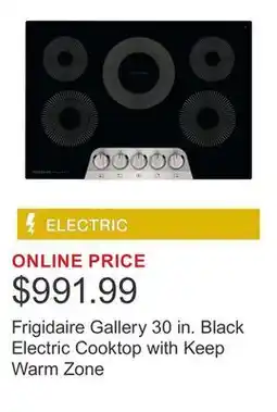 Costco Frigidaire Gallery 30 in. Black Electric Cooktop with Keep Warm Zone offer