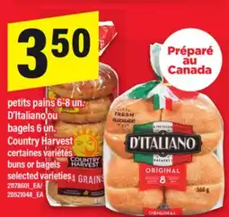Maxi PETITS PAINS 6-8 UN.D'ITALIANO OU BAGELS 6 UN. | BUNS OR BAGELS offer