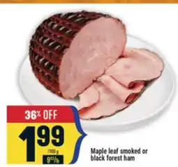 Marché Adonis Maple leaf smoked or black forest ham offer
