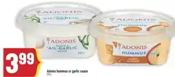 Marché Adonis Adonis hummus or garlic sauce offer