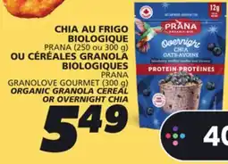 IGA PRANA GRANOLOVE GOURMET (300 g) ORGANIC GRANOLA CEREAL OR OVERNIGHT CHIA offer