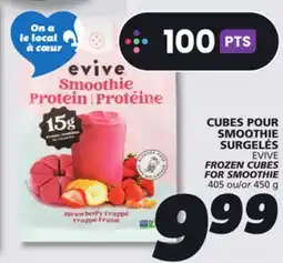 IGA EVIVE FROZEN CUBES FOR SMOOTHIE offer