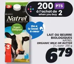 IGA NATREL ORGANIC MILK OR BUTTER offer