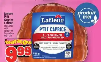 Metro JAMBON P'TIT CAPRICE LAFLEUR | LAFLEUR P'TIT CAPRICE HAM offer