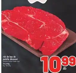 Metro RÔTI DE BAS DE PALETTE DÉSOSSÉ | BONELESS BOTTOM BLADE ROAST offer