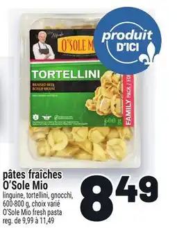Metro PÂTES FRAÎCHES O'SOLE MIO | O'SOLE MIO FRESH PASTA offer