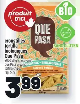 Metro CROUSTILLES TORTILLA BIOLOGIQUES QUE PASA | QUE PASA ORGANIC TORTILLA CHIPS offer