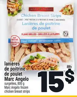 Metro LANIÈRES DE POITRINE DE POULET MARC ANGELO | MARC ANGELO FROZEN CHICKEN BREAST STRIPS offer