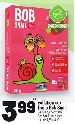 Metro COLLATION AUX FRUITS BOB SNAIL | BOB SNAIL FRUIT SNACK offer