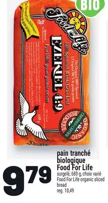 Metro PAIN TRANCHÉ BIOLOGIQUE FOOD FOR LIFE | FOOD FOR LIFE ORGANIC SLICED BREAD offer