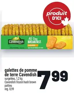 Metro GALETTES DE POMME DE TERRE CAVENDISH | CAVENDISH FROZEN HASH BROWN PATTIES offer