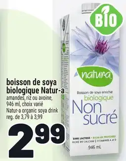 Metro BOISSON DE SOYA BIOLOGIQUE NATUR-A | NATUR-A ORGANIC SOYA DRINK offer