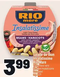 Metro SALADE DE THON INSALATISSIME RIO MARE | RIO MARE INSALATISSIME TUNA SALAD offer
