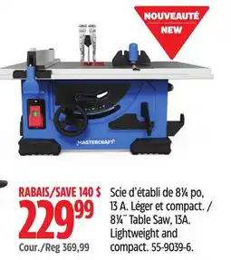 Canadian Tire 8 1⁄4˝ Table Saw, 13A. Lightweight and compact offer