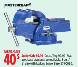 Canadian Tire Mastercraft 5˝ Vise with Locking Swivel Base offer