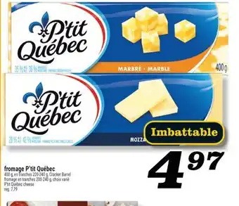 Marché Richelieu FROMAGE P'TIT QUÉBEC | P'TIT QUÉBEC CHEESE offer