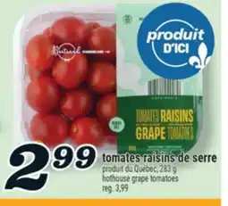 Marché Richelieu TOMATES RAISINS DE SERRE | HOTHOUSE GRAPE TOMATOES offer