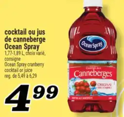 Marché Richelieu COCKTAIL OU JUS DE CANNEBERGE OCEAN SPRAY | OCEAN SPRAY CRANBERRY COCKTAIL OR JUICE offer