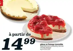 Marché Richelieu Gâteau au fromage Irrésistible | Irrésistible cheesecake offer