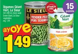Super C LÉGUMES GÉANT VERT, LE SIEUR | GREEN GIANT, LE SIEUR VEGETABLES offer