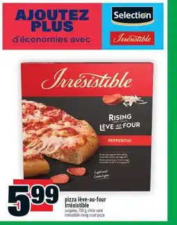 Super C pizza lève-au-four Irrésistible | Irrésistible rising crust pizza offer