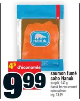 Super C SAUMON FUMÉ COHO NANUK | NANUK FROZEN SMOKED COHO SALMON offer