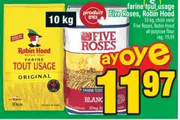 Super C FARINE TOUT USAGE FIVE ROSES, ROBIN HOOD | FIVE ROSES, ROBIN HOOD ALL PURPOSE FLOUR, 10 KG offer